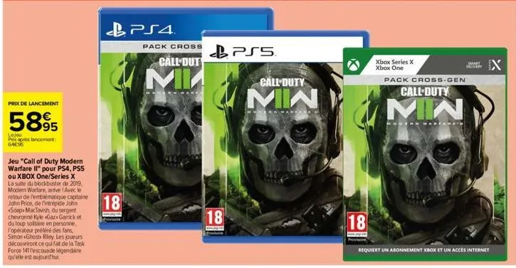 prix de lancement  5895  le jou prix après lancement: 64€95  jeu "call of duty modern warfare ii" pour ps4, ps5 ou xbox one/series x  la suite du blockbuster de 2019, modern warfare, arrive avec le re