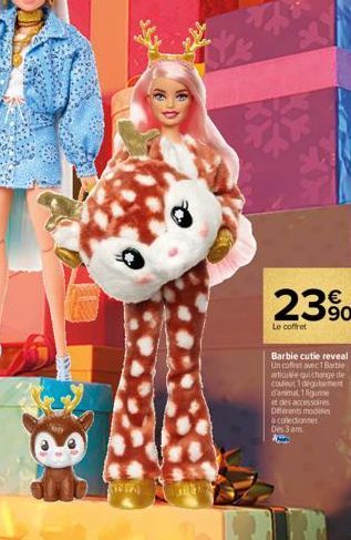 3  223  23%  Le coffret  Barbie cutie reveal  Un coffret avec 1 Barbie articulée qui change de codeut déguement d'animal guine et des accessoires Deferents modeles collectionner Des 3 an 