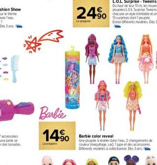 Barbie  14%  La pouple  Bundes  24%  La poupée  Barbie color reveal Une poupée à révéler dans l'eau, 2 changements de couleur (maqullage, sad, 1 jupe et des accessoires Différents modèles à collection