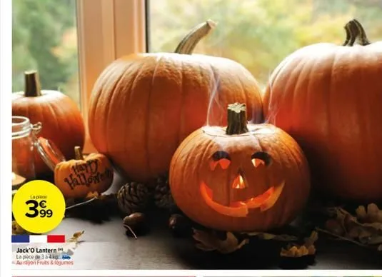 la pièce  3.99  jack'o lantern  la pièce de 3 à 4 kg  au rayon fruits & legumes  hatt hallowe 