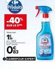 Produits  Carrefour  -40%  SUR LE 2  Vendu sou  1.  LeL: 185 € Le produ  093  CARREFOUR EXPERT  <4+ EXPERT CLASS CLEAM 