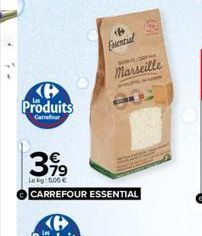 B Produits  Carrefour  3,99  Le kg 505 €  CARREFOUR ESSENTIAL  jet-Tors  Marseille  www 