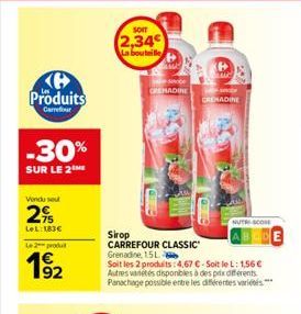 Produits  Carrefour  -30%  SUR LE 2  Vondu seu  2%  LeL: 183€  Le 2 produit  1⁹2  SOIT  2,34  La bouteille  Aud  doce  GREHADIRE  C  HANDY GRENADINE  Sirop  CARREFOUR CLASSIC Grenadine, 15L  Soit les 