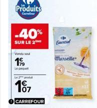 Produits  Carrefour  -40%  SUR LE 2  Vendu seul  199  Le paquet  Le 2 podul  Essential  Marseille 