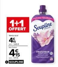 1+1  OFFERT  Vendusel  4  LeL: 346€  les 2 p  415  LeL:173€  SOUPLINE  Soupline  FRAICHEUR PARFUMEE 