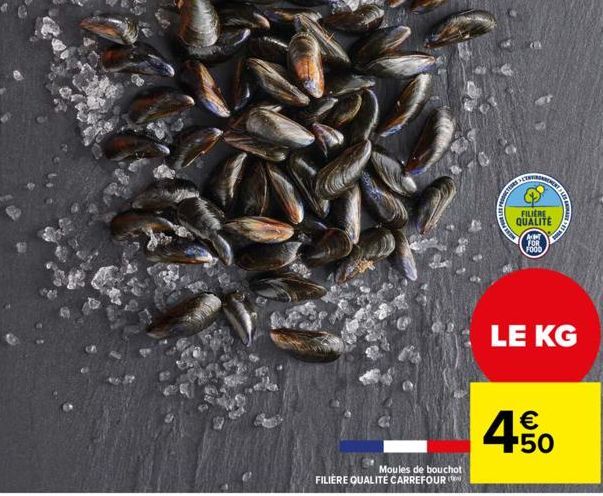 FILIÈRE QUALITÉ CARREFOUR  Moules de bouchot  TERRE DE  FILIERE QUALITE AT FOR FOOD  LE KG  50 