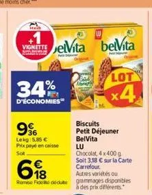 vignette evita belvita  34%  d'économies  36 lekg: 5,85 € prix payé en caisse sot  p  68  autres variétés ou  remise fideo dedute grammages disponibles  à des prix différents  lot  x4  biscuits petit 