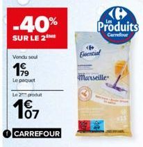 -40%  SUR LE 2  Vendu soul  199  Le paquet  Le 2 produ  €  107  C Produits  Carrefour  Essential  Marseille 