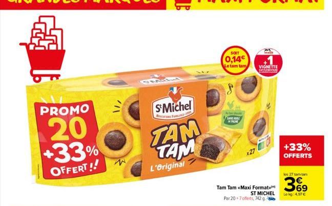 PROMO  20 +33%  OFFERT!!  W  S'Michel  FA  TAM TAM  L'Original  SOIT  0,14€  Le tam tam  SANS HALL PALM  x27  Sta  VIGNETTE  ST MICHEL  +33% OFFERTS  les 27 tam-tam  Lekg: 4.97 € 