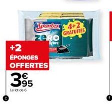 +2  ÉPONGES  OFFERTES  Spontex 4+2 GRATUITES  zero  395  Le lot de 6 