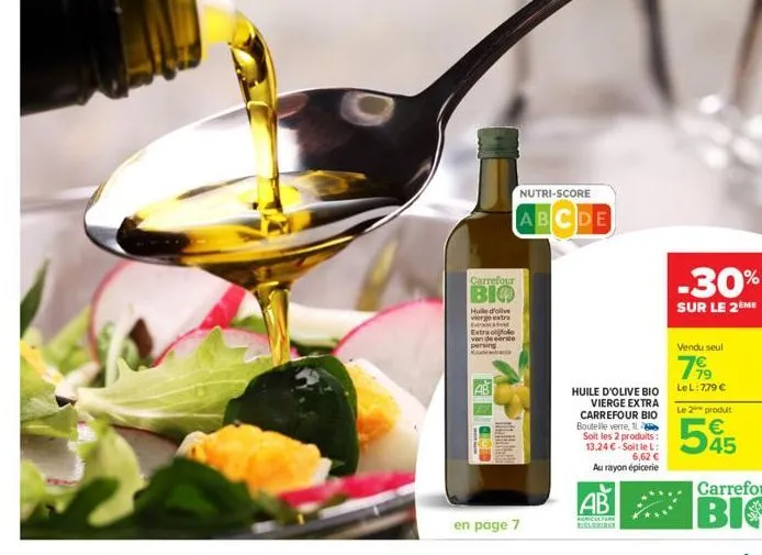 carrefour  bio  huile d'olive vierge extra extramateat extraoliolo  ab  l  nutri-score  abcde  en page 7  huile d'olive bio vierge extra carrefour bio boutelle verre, 1 soit les 2 produits: 13,24 €-so
