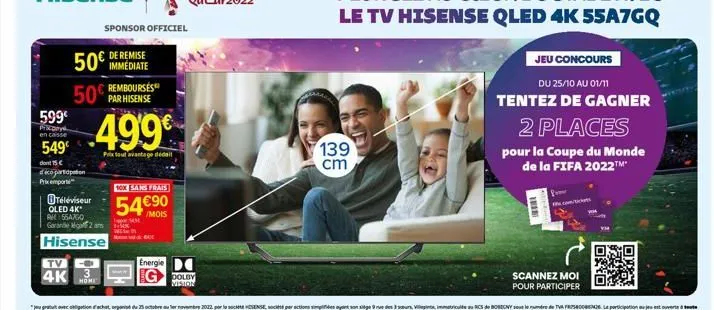 50€ 50€  599€  pipy en caisse  549€  dont 15€ d'éco-partidation  prix emport  tv 4k  sponsor officiel  de remise immédiate  téléviseur oled 4k re55a7go  garantie éga2 ame  hisense  par hisense  499€  