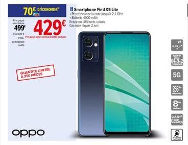 Pray en casse  499€  0,00 €  patie  70€ DYCONOMIES  429€  QUANTITE LIMITEE A350 PIECES  oppo  Smartphone Find X5 Lite  Processeur octa-core jusqu'à 2,4 GHz Batterie 4500 mAh Existe en diferents colors