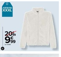 JUSQU'AU  XXXL  20% 999  La veste 