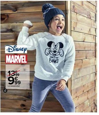 DISNEY MARVEL  1399  999  €  Le sweatshirt  QO  AMETN  Bows 