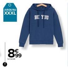 JUSQU'AU XXXL  899  Le sweet  BE YOU 