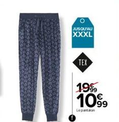 JUSQU'AU  XXXL  TEX  1999  1099  Lepantalon 