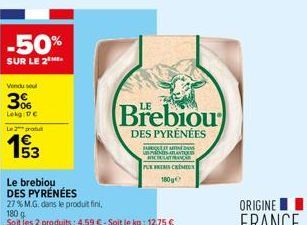 -50%  SUR LE 2  Vendu sel  3%  Lekg: De  Le 2 pro  53  Le brebiou DES PYRÉNÉES  Brebiou  DES PYRÉNÉES  SALARIN PENES ATLANTIQUES RECOLTAR PUK FREMS CRIMIN  180g 