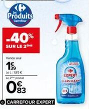 Produits  Carrefour  -40%  SUR LE 2  Vondu you  19  LO: 185€ Le produ  093  CARREFOUR EXPERT  # EXPERT  CLASS CLEA 