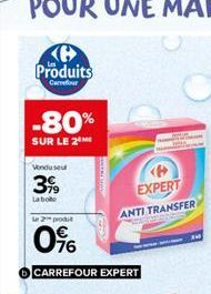 Ke Produits  Carrefour  -80%  SUR LE 2  Vonduse  399  Labobo  le 2 podi  0%  CARREFOUR EXPERT  EXPERT  ANTI TRANSFER 