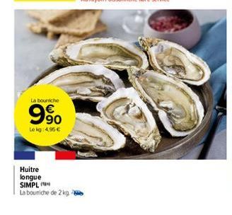 La bouniche  90  Lekg: 4,96 €  Huitre longue  SIMPL  La bourriche de 2 kg 