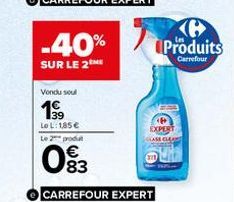 -40%  SUR LE 2THE  Vondu soul  19⁹9  LeL: 185€ Le 2 produt  03  CARREFOUR EXPERT  KH Produits  Carrefour  14 EXPERT GLASS CLEA 