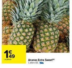 €  199  La pièce  Ananas Extra Sweet  Calibre AB. 