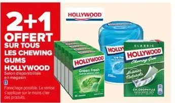 2+1  offert  sur tous les chewing gums hollywood  selon disponibilités en magasin  panachage possible. la remise s'applique sur le moins cher des produits  hollywood  hollywood  green fresh  holly  cl
