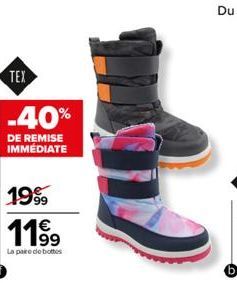 TEX  -40%  DE REMISE IMMÉDIATE  1999 1199  La paire de bottes 