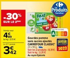 -30%  SUR LE 2 ME  Vendu seul  4€  Le kg: 2,72 €  Le 2 produt  32  FRUIT  POMIME APPEL  Produits  Carrefour  MUTRI-SCORE  ABCDE  Gourdes pomme sans sucres ajoutés  SAVEUR  CARREFOUR CLASSIC 20x90g  So