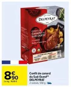 8%  le kg: 16,18 €  delpeyrat  confide canard du sud-ouest  cusses  1  generingary  confit de canard du sud-ouest delpeyrat 2 cuisses, 550 g 
