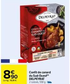 8%  Le kg: 16,18 €  DELPEYRAT  CONFIDE CANARD DU SUD-OUEST  CUSSES  1  GENERINGARY  Confit de canard du Sud-Ouest DELPEYRAT 2 cuisses, 550 g 