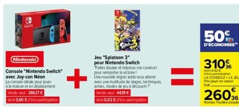 Nintendo  Console "Nintendo Switch" avec Joy-con Néon  La console idéale pour jouer à la maison et en déplacement Vendu seul: 266,17 €  dont 0,60 € d'éco-participation  +  Jeu "Splatoon 3" pour Ninten
