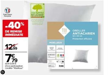 Fabrication  -40%  DE REMISE IMMÉDIATE  1299 7€  719  dont 0,06 € déco-participation L'oroller "Moolox  DRONPOM  MOELLEUX  TEX OREILLER ANTIACARIEN SO 50 cm Protection efficace 