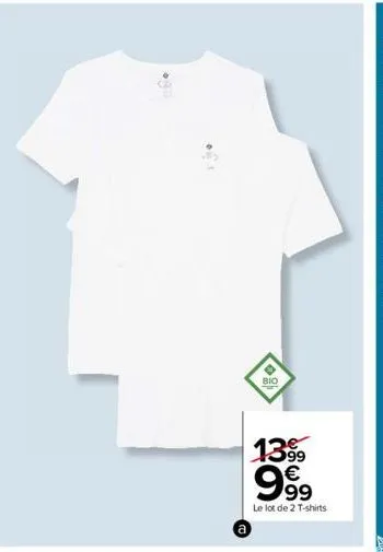 bio  1399 € 999  le lot de 2 t-shirts 