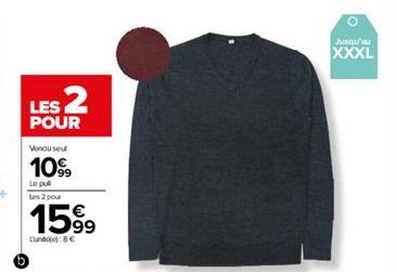 LES 2  POUR  Vendu seul  10%  Le pull Les 2 pour  1599  Lune: 8€  Jusqu'au  XXXL 