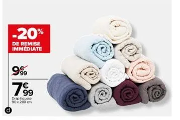 -20%  de remise immediate  999  769⁹  €  drap housse 90x200 cm 