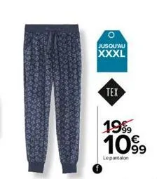 jusqu'au  xxxl  tex  1999  1099  lepantalon 