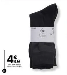 €  499  le lot de 6 paes  de mi-chaussettes  39:42  tex  basic  be 