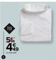 TEX  5%9  4.49  Le sous pull 