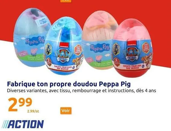 peppa  se you o  2.99/st  chladn  patrol  create your own ag buddle  tart  voir  peppa pig  patrol  create your own bag buddie  be  dh  fabrique ton propre doudou peppa pig diverses variantes, avec ti