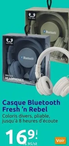 w  p  *bluetooth  wireless  headphones  & bluetooth  casque bluetooth fresh 'n rebel  6.95/st  coloris divers, pliable, jusqu'à 8 heures d'écoute  voir 