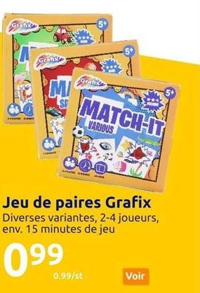 Grafite  Grant  MI  Grafix  0.99/st  MATCH-IT  VARIOUS  Jeu de paires Grafix Diverses variantes, 2-4 joueurs, env. 15 minutes de jeu  099  Voir 