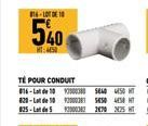 14-110  540  HT: 450  TÉ POUR CONDUIT 816-Lot de 10 0003 SEAD WEST 820-Lot de 10 0003 5450 4T 825-Lot de 52000382 270 275 HT 