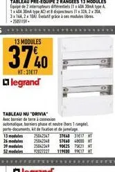 *****  13 modules  3740  ht:31€17  legrand  13 modules  26 modules 39 modules  52 modules  tableau nu "drivia avec barie de terre à connexion automatique, borniers phase et neutre hors 1 rangeel porte