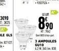 3€90 T: 3625  LE LOT  8⁹0  MT:7642  3 AMPOULES GU10 4.2 345 30 