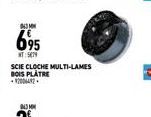 043 M  695  T: 5079  SCIE CLOCHE MULTI-LAMES BOIS PLATRE 