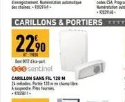 carillons & portiers *******  2290  nt: 1900 dent-part ogo sentinel  carillon sans fil 120 m  24 melodies portée 120 m en champ libre asuspendre les fournies -92025811 