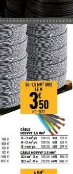 56-1.5 MM GRIS LEM  44-25  -im  CABLE  HOSVVF 1.5 MM 56-150202  350  HT-2692  CABLE HOSVVF2.5 MM 32-19  25- S  415 30 