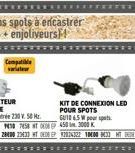 Compatible  KIT DE CONNEXION LED  POUR SPOTS  32024322 10:00 T 